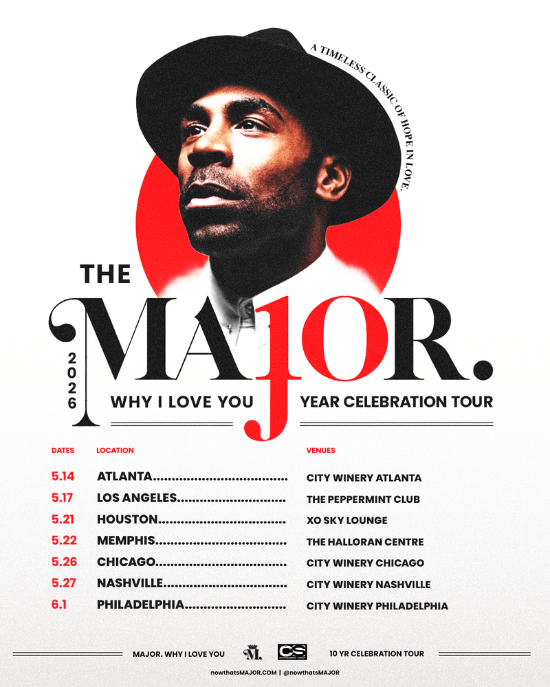 MAJOR. Celebrates 10 Years of “Why I Love You” With National&nbsp;Tour